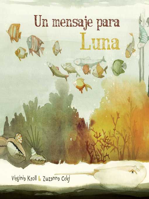Title details for Un mensaje para Luna (Moon's Messenger) by Virginia  Kroll - Available
